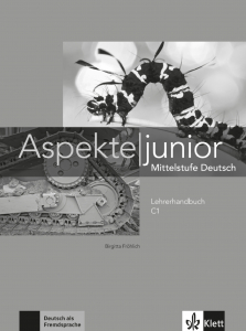 Aspekte junior C1Mittelstufe Deutsch. Lehrerhandbuch